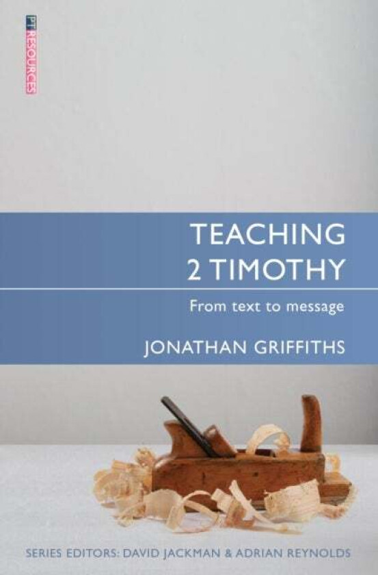 Teaching 2 Timothy av Jonathan Griffiths