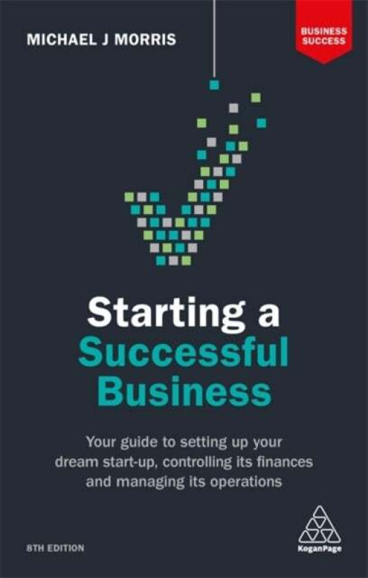 Starting a Successful Business av Michael J. Morris