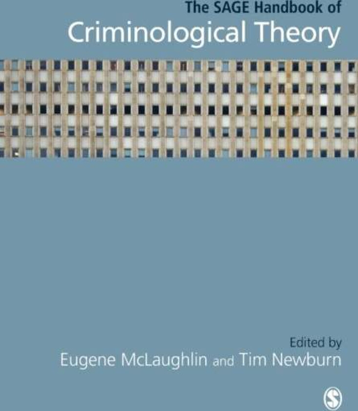 The SAGE Handbook of Criminological Theory