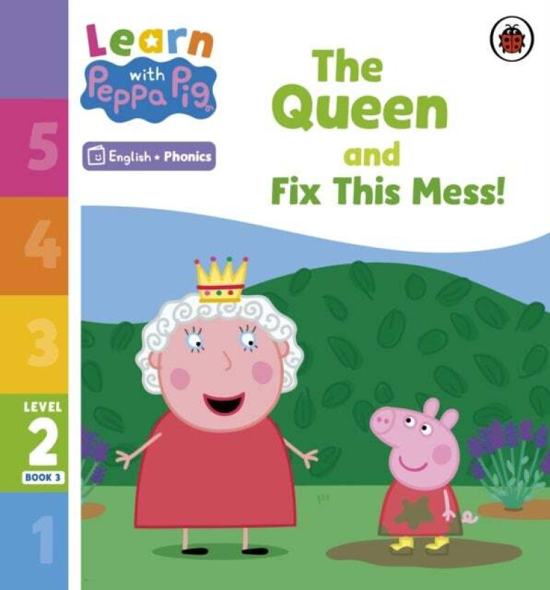 Learn with Peppa Phonics Level 2 Book 3 ¿ The Queen and Fix This Mess! (Phonics Reader) av Peppa Pig