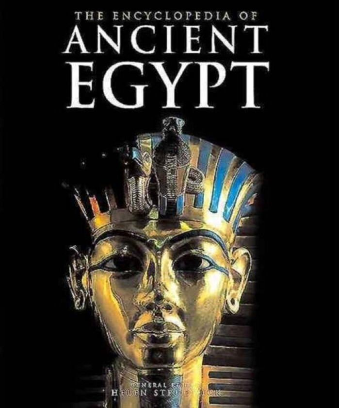 The Encyclopedia of Ancient Egypt av Helen Strudwick