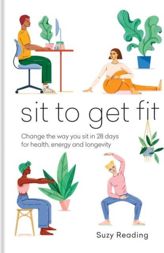 Sit to Get Fit av Suzy Reading