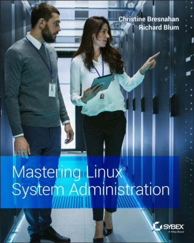 Mastering Linux System Administration av Christine Bresnahan, Richard Blum