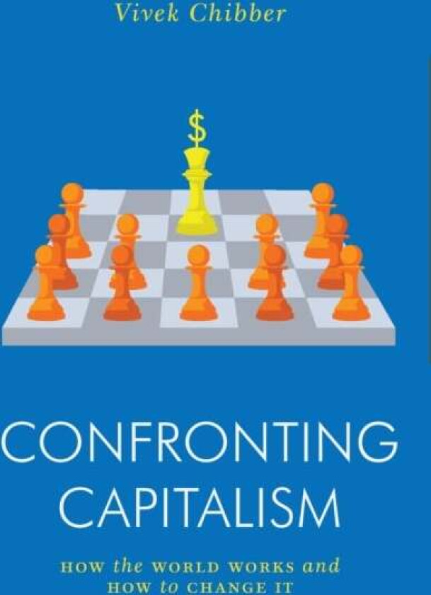 Confronting Capitalism av Vivek Chibber