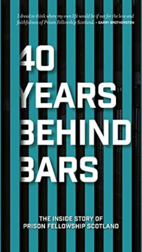 40 Years Behind Bars av Pfellowship Scotland