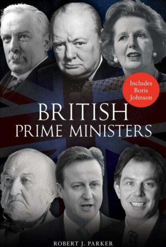 British Prime Ministers av Robert J. Parker