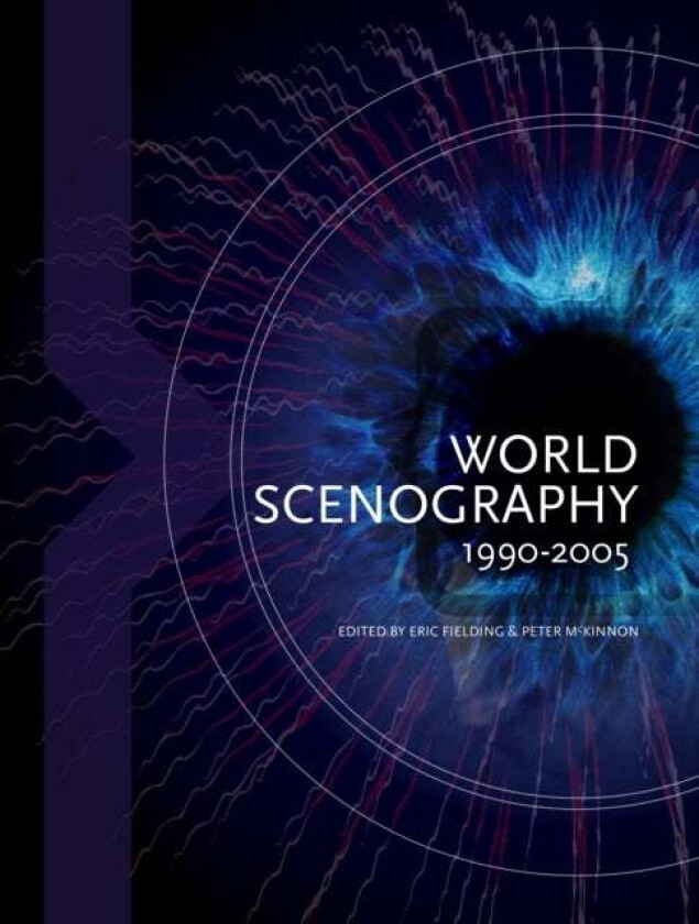 World Scenography 1990-2005 av Peter McKinnon, Eric Fielding