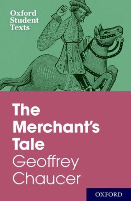 Oxford Student Texts: The Merchant&#039;s Tale av Steven Croft