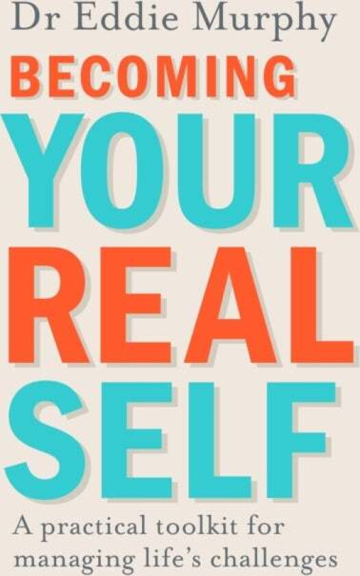 Becoming Your Real Self av Dr Eddie Murphy