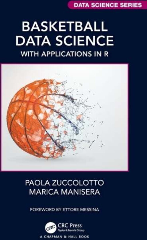 Basketball Data Science av Paola Zuccolotto, Marica Manisera
