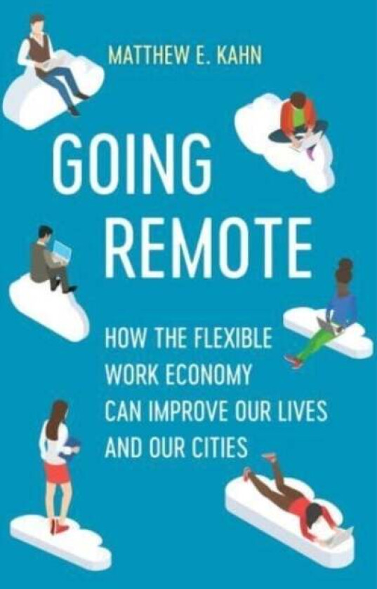 Going Remote av Matthew E. Kahn