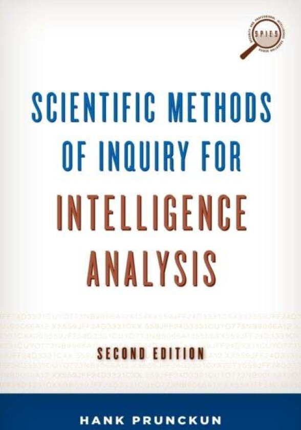Scientific Methods of Inquiry for Intelligence Analysis av Hank Prunckun