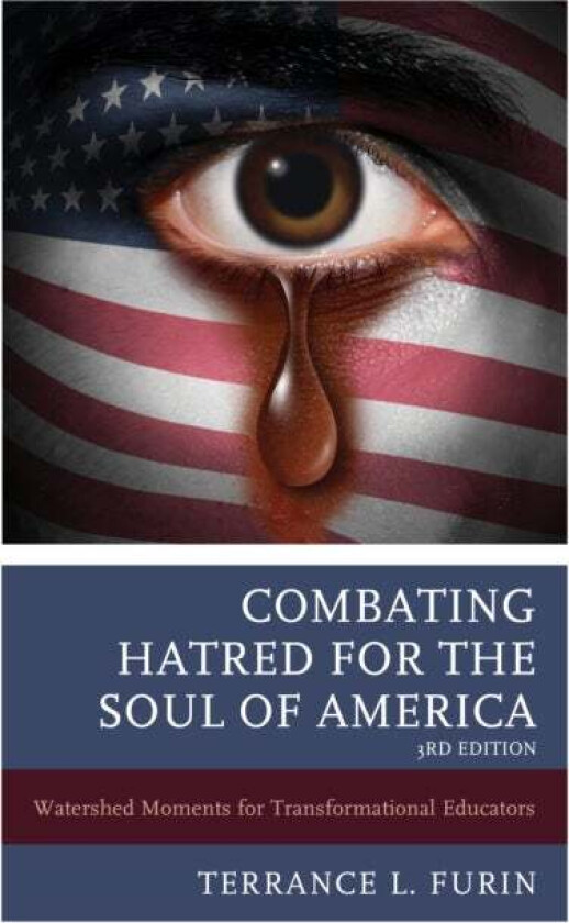 Combating Hatred for the Soul of America av Terrance L. PhD author of Combating Hatred: Transformational Educators Striving for Social Justice Furin