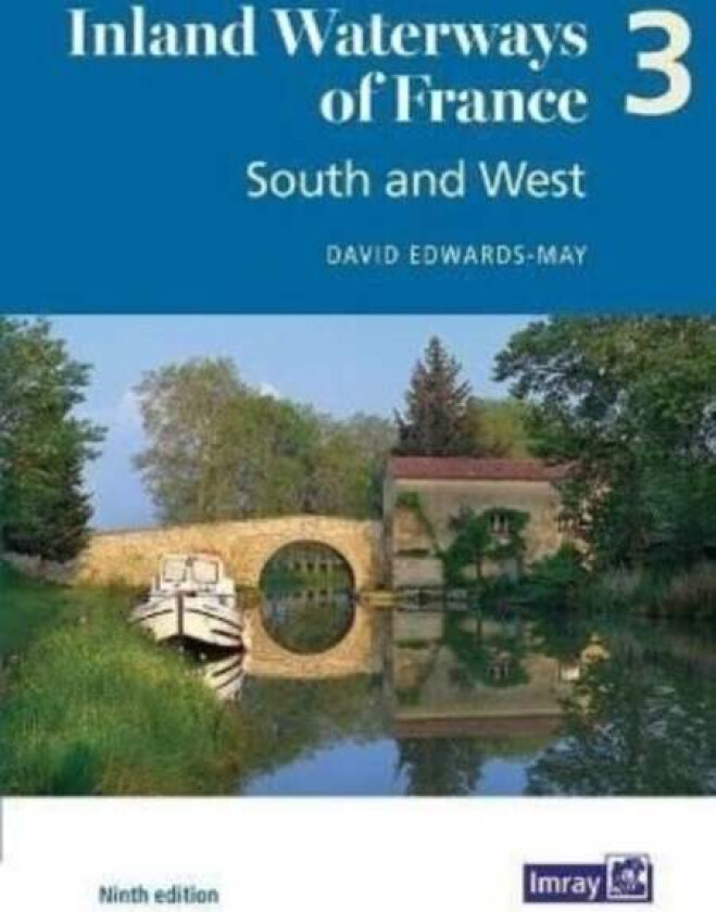 Inland Waterways of France Volume 3 South and West av David Edwards-May