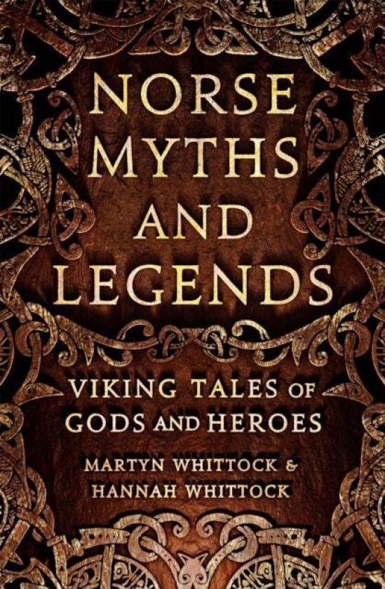 Norse Myths and Legends av Martyn Whittock, Hannah Whittock