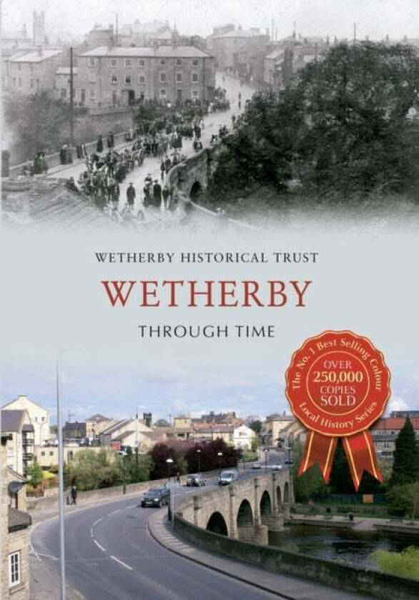 Wetherby Through Time av Wetherby Historical Trust