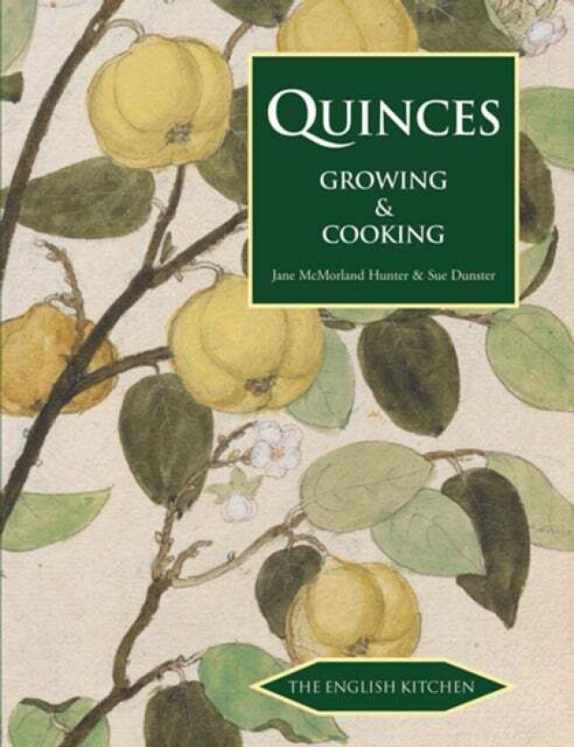 Quinces av Jane McMorland-Hunter, Sue Dunster