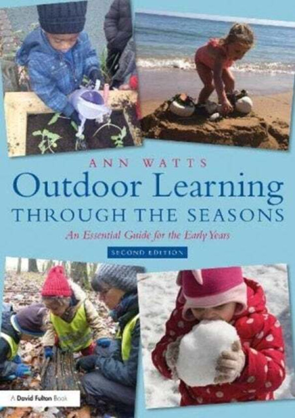 Outdoor Learning through the Seasons av Ann (Early Years Consultant UK) Watts