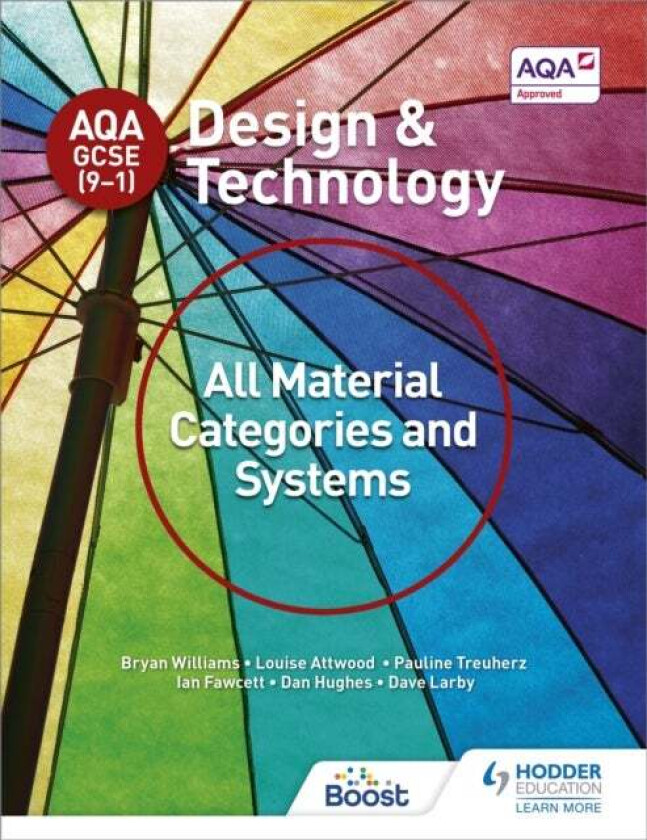 AQA GCSE (9-1) Design and Technology: All Material Categories and Systems av Bryan Williams, Louise Attwood, Pauline Treuherz, Dave Larby, Ian Fawcett