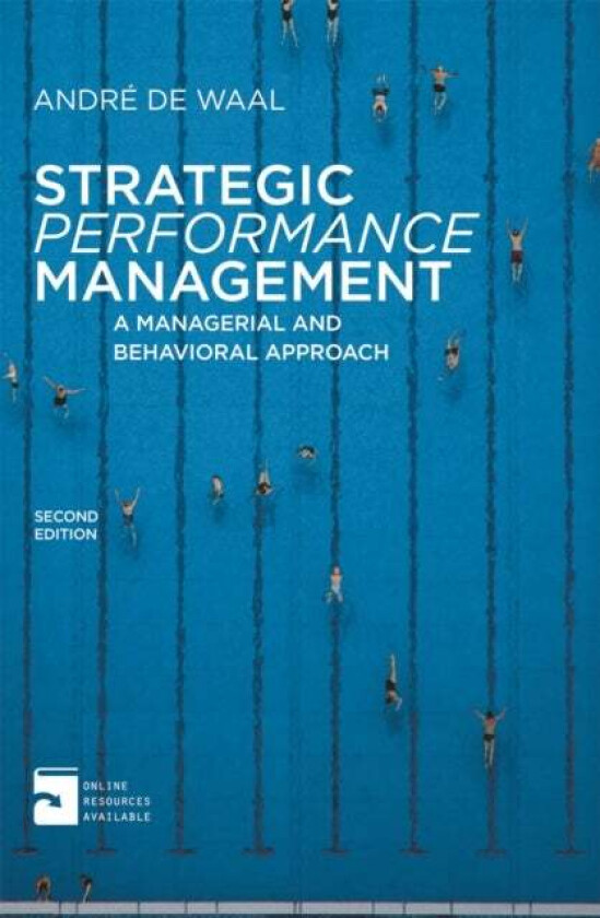 Strategic Performance Management av Andre De (Maastricht School of Management The Netherlands) Waal