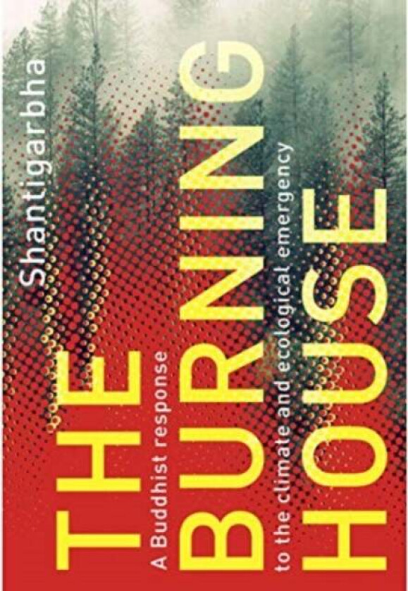 The Burning House av Shantigarbha