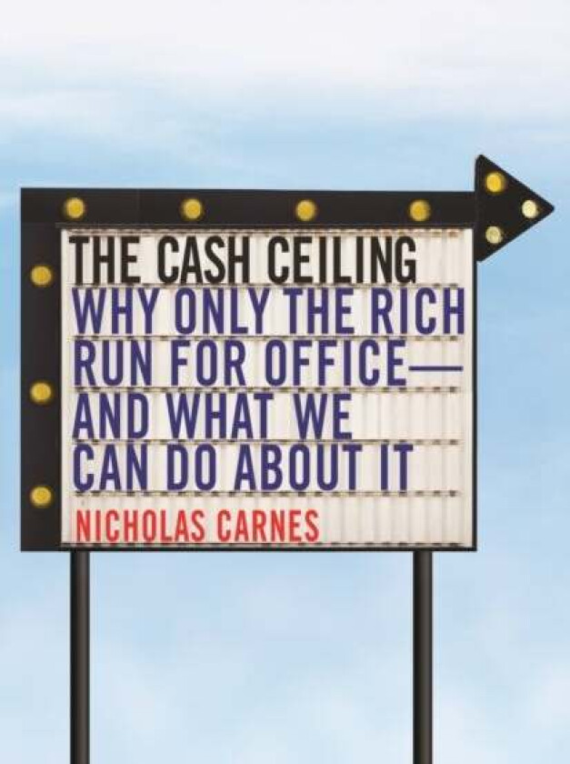 The Cash Ceiling av Nicholas Carnes