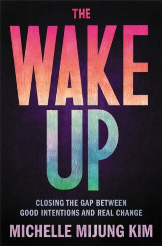 The Wake Up av Michelle M Kim