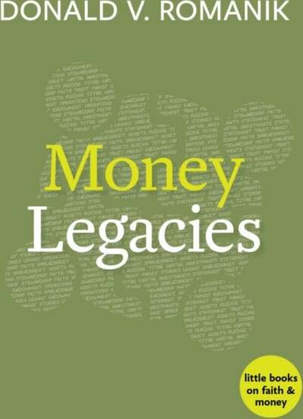 Money Legacies av Donald V. Romanik