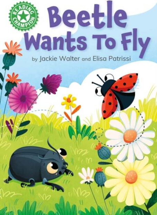 Reading Champion: Beetle Wants to Fly av Jackie Walter