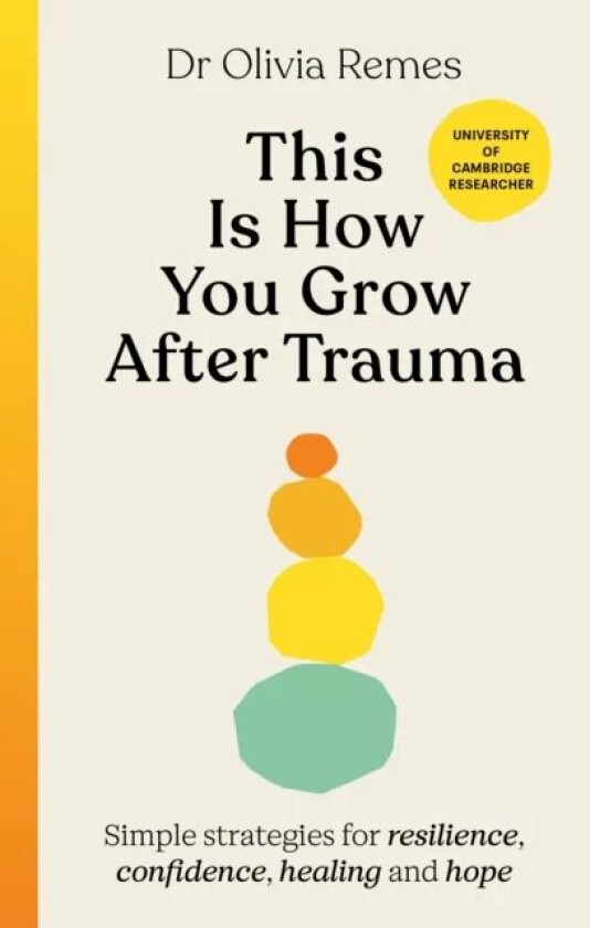 This is How You Grow After Trauma av Olivia Remes
