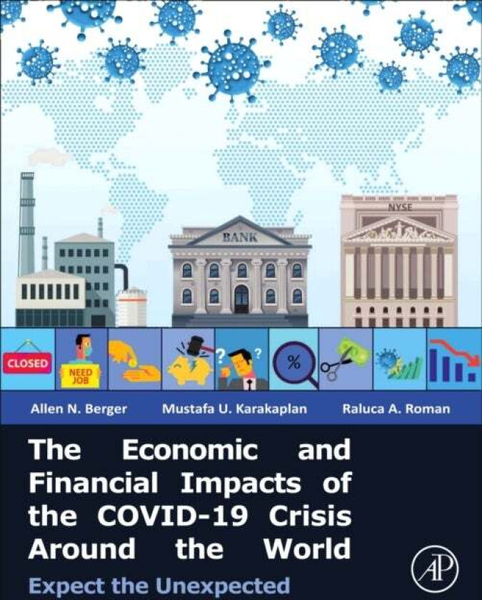 The Economic and Financial Impacts of the COVID-19 Crisis Around the World av Allen N. (Professor in Banking and Finance University of South Carolina