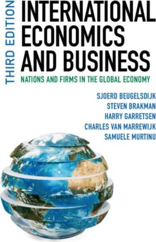 International Economics and Business av Sjoerd (University of South Carolina) Beugelsdijk, Steven (Rijksuniversiteit Groningen The Netherlands) Brakma