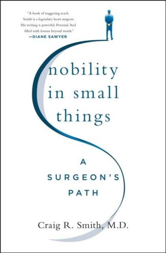 Nobility in Small Things av M.D. Craig R. Smith