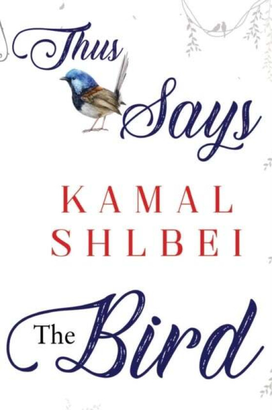 Thus Says The Bird av Kamal Shlbei