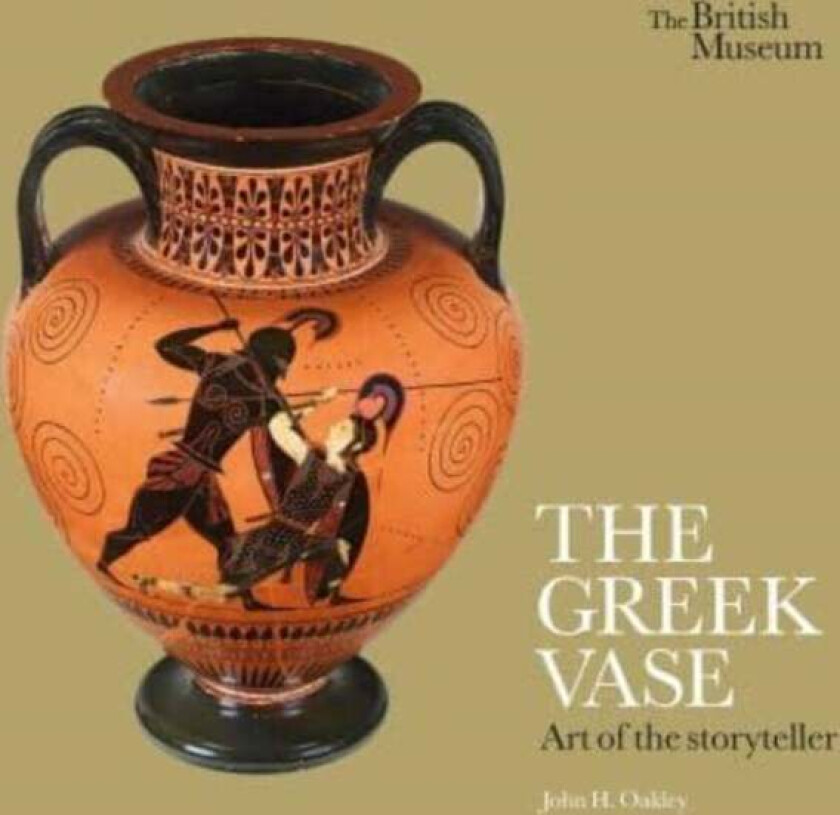 The Greek Vase: Art of the storyteller av John H. Oakley