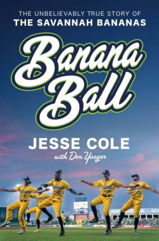 Banana Ball av Jesse Cole, Don Yaeger