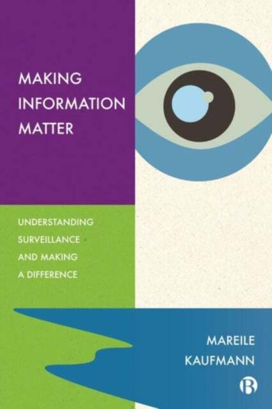 Making Information Matter av Mareile (University of Oslo) Kaufmann