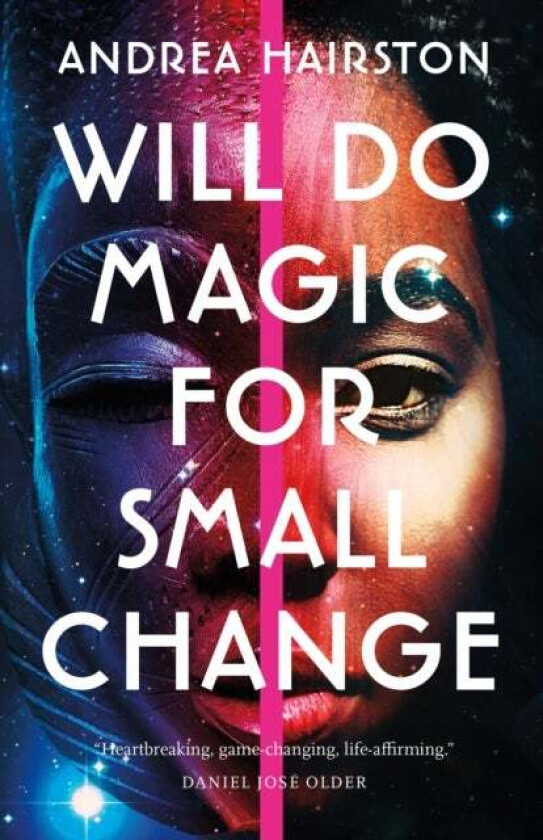 Will Do Magic for Small Change av Andrea Hairston