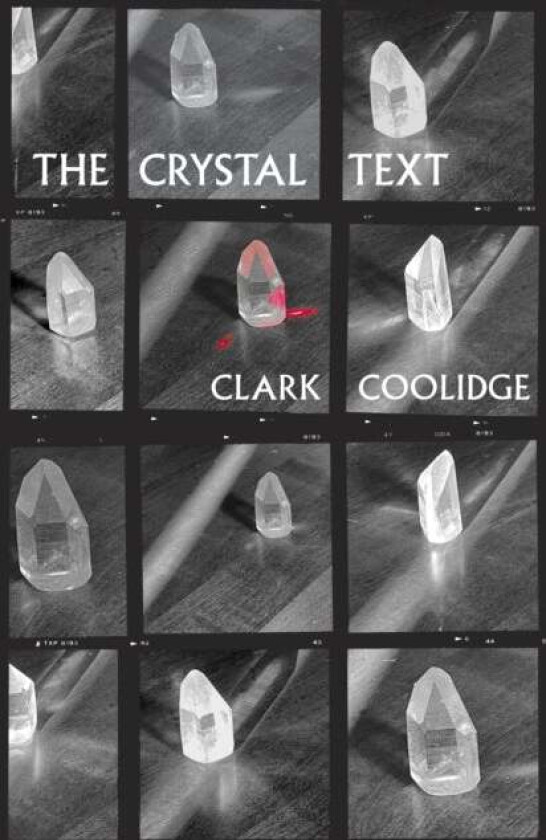 The Crystal Text av Clark Coolidge
