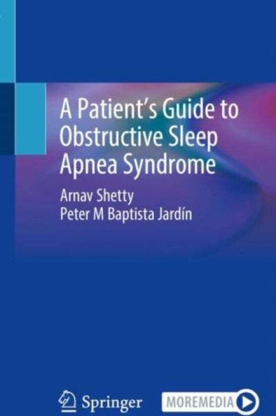 A Patient¿s Guide to Obstructive Sleep Apnea Syndrome av Arnav Shetty, Peter M Baptista Jardin