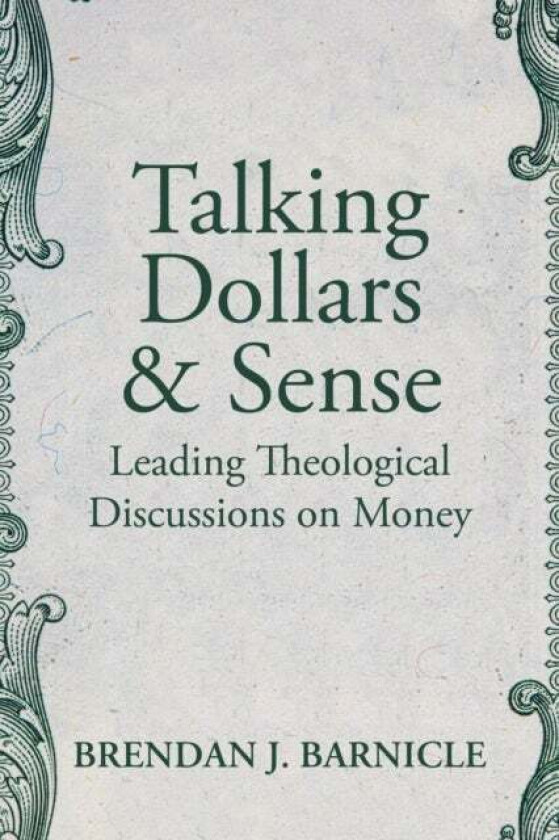 Talking Dollars and Sense av Brendan J. Barnicle