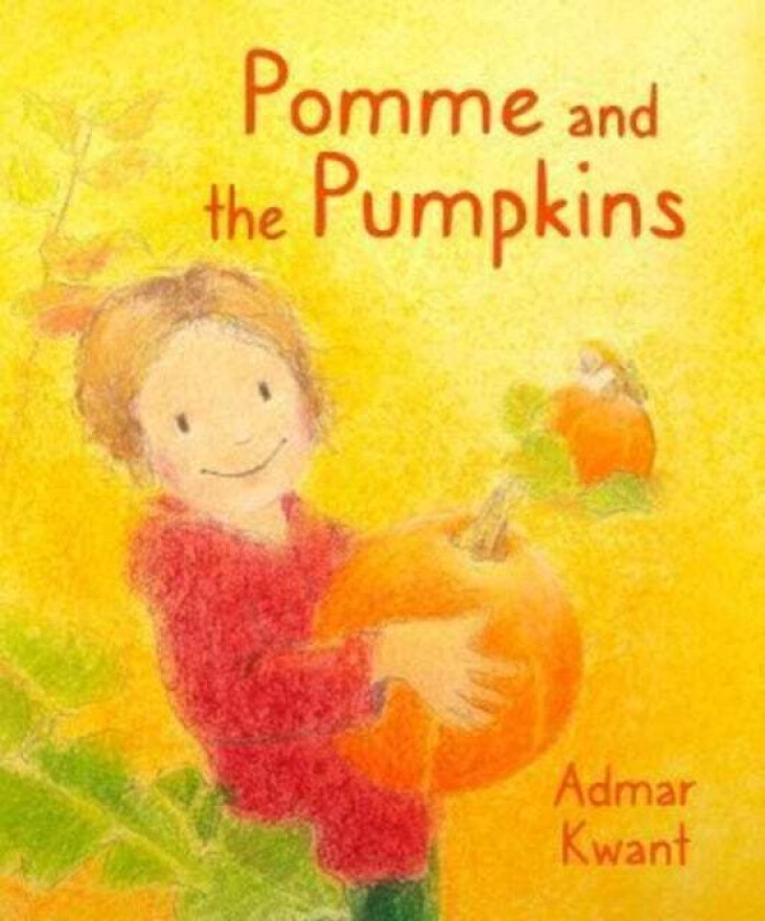 Pomme and the Pumpkins av Admar Kwant