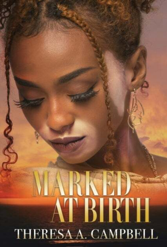 Marked At Birth av Theresa A. Campbell