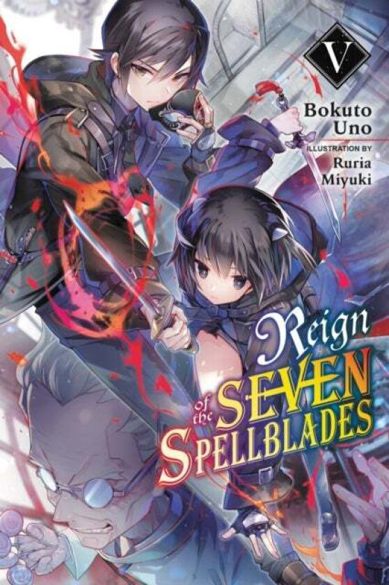 Reign of the Seven Spellblades, Vol. 5 (light novel) av Bokuto Uno