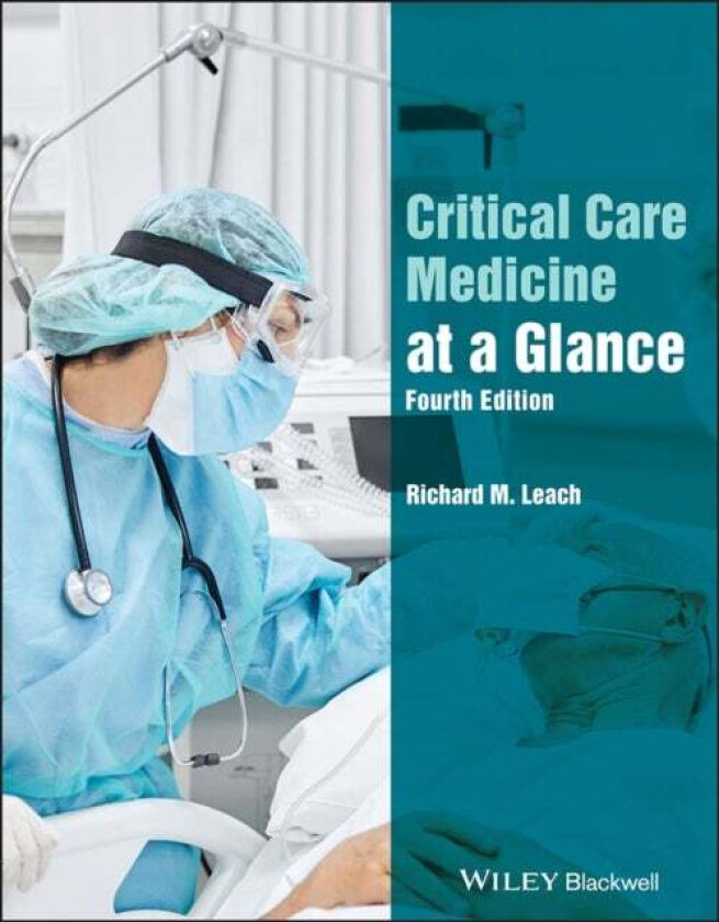 Critical Care Medicine at a Glance av Richard M. (St Thomas' Hospital) Leach