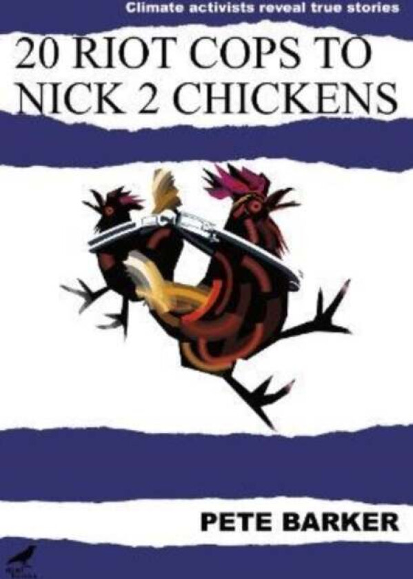 20 Riot Cops to Nick 2 Chickens av Pete Barker