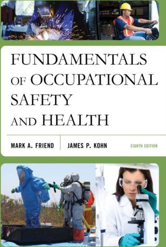 Fundamentals of Occupational Safety and Health av Mark A. Friend, James P. Kohn