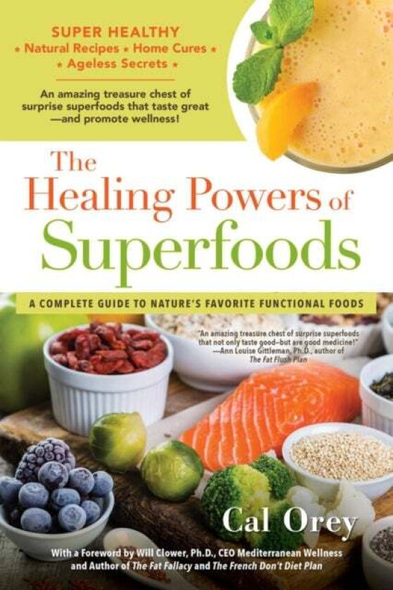 The Healing Powers Of Superfoods av Cal Orey