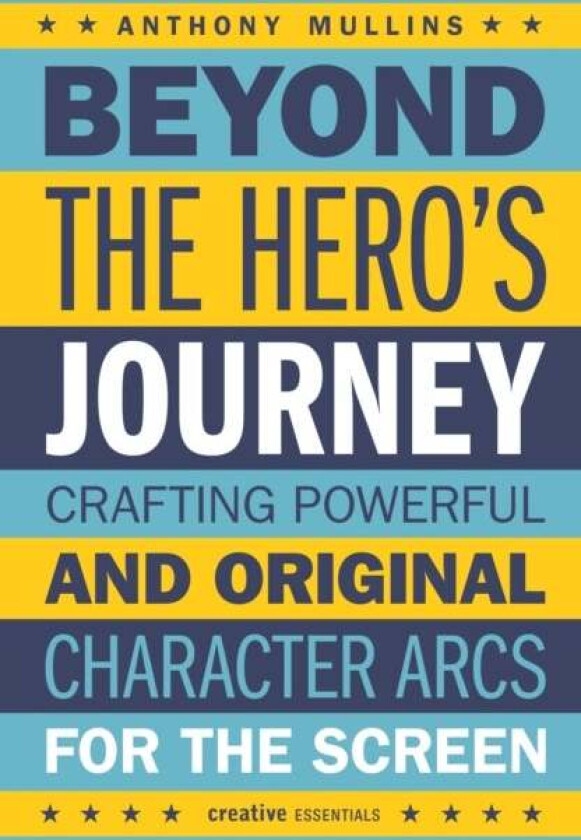 Beyond the Hero's Journey av Anthony Mullins