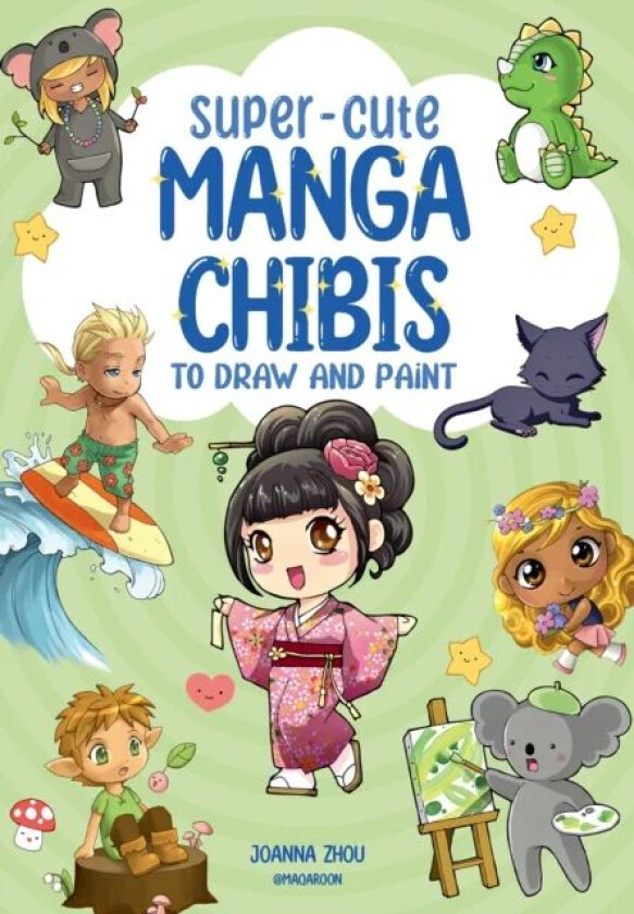 Super-Cute Manga Chibis to Draw and Paint av Joanna Zhou